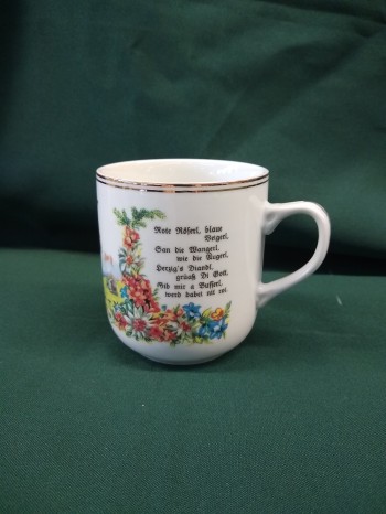 Häferl/Tasse mit Almspruch "Rote Röserl..."