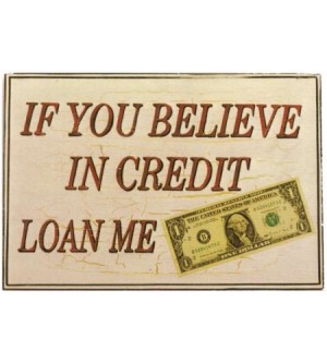 If you believe in credit