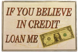 If you believe in credit