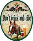 Don't drink and ride +